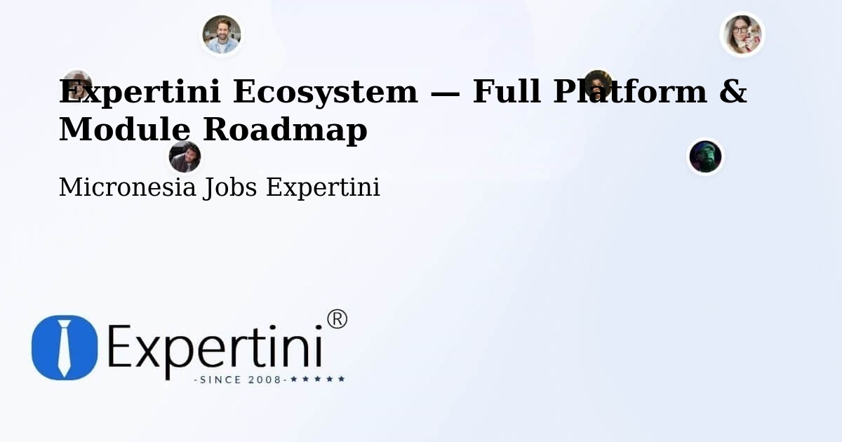 Expertini Ecosystem — Full Platform & Module Roadmap – Micronesia