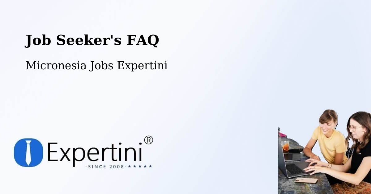 Employer FAQ – Micronesia - Micronesia Jobs Expertini