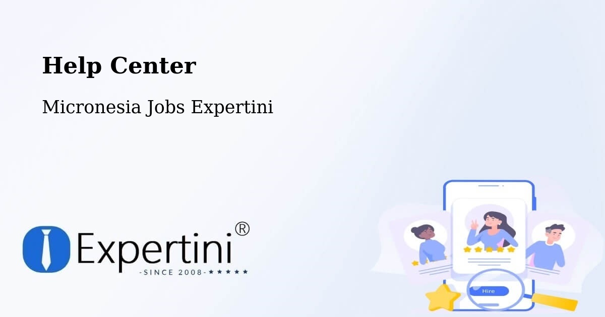 Help Center – Micronesia - Micronesia Jobs Expertini