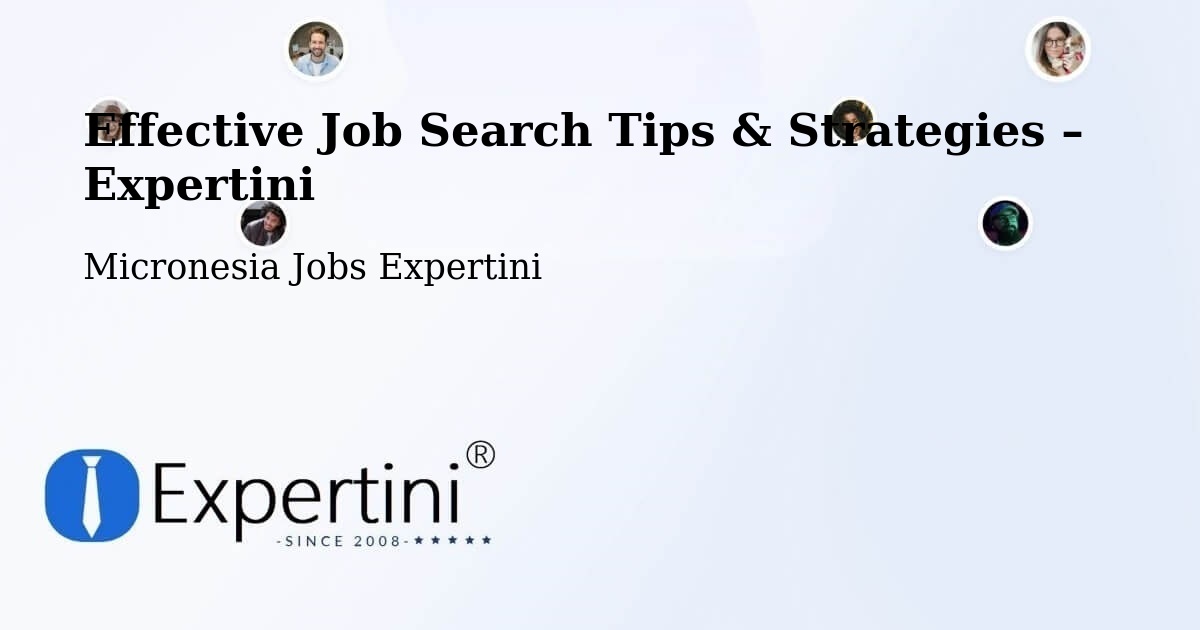 Job Search Tips & Strategies for Job Seekers – Micronesia - Micronesia Jobs Expertini